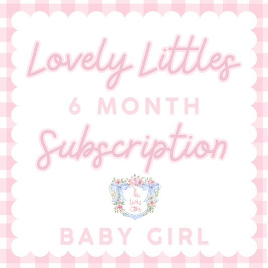 Lovely Littles 6 Month Subscription (Baby Girl, July-December)